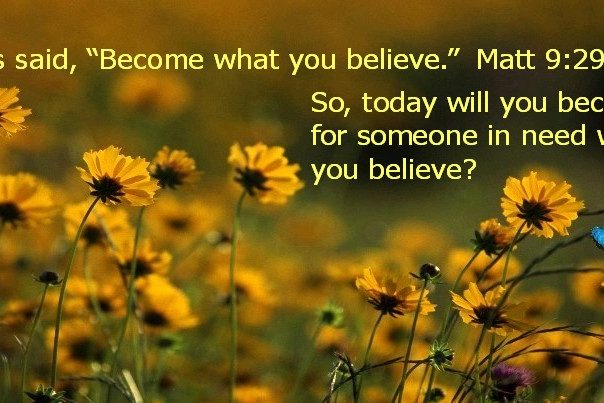 Be what you believe