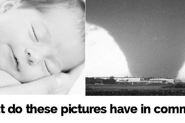 Newborn and Tornado