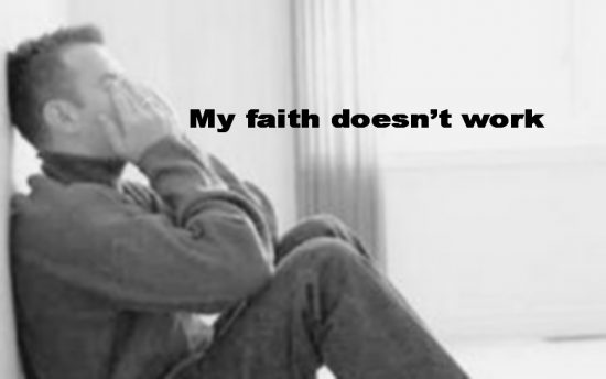 My Faith doesn’t work