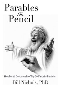 Version 1.0.0 Parables in Pencil, by Bill Nichols, Ph.D